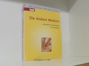 Bild des Verk�ufers f�r Die Andere Medizin. "Alternative" Heilmethoden f�r Sie bewertet "alternative" Heilmethoden f�r Sie bewertet zum Verkauf von Book Broker