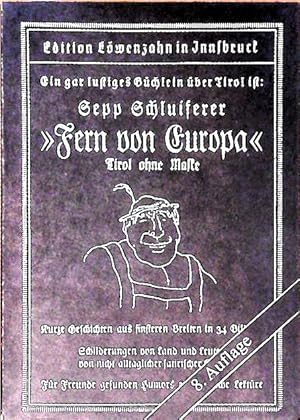Bild des Verk�ufers f�r Fern von Europa: Tirol ohne Maske - Kurze Geschichten aus finsteren Breiten Tirol ohne Maske - Kurze Geschichten aus finsteren Breiten zum Verkauf von Berliner B�chertisch eG