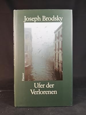 Bild des Verk�ufers f�r Ufer der Verlorenen Joseph Brodsky zum Verkauf von ANTIQUARIAT Franke BRUDDENBOOKS