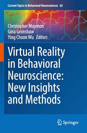 Seller image for Virtual Reality in Behavioral Neuroscience: New Insights and Methods for sale by BuchWeltWeit Ludwig Meier e.K.