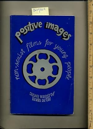 Imagen del vendedor de Positive Images : Non Sexist Films for Young People a la venta por GREAT PACIFIC BOOKS