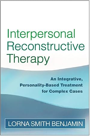 Imagen del vendedor de Interpersonal Reconstructive Therapy : An Integrative, Personality-Based Treatment for Complex Cases a la venta por AHA-BUCH GmbH