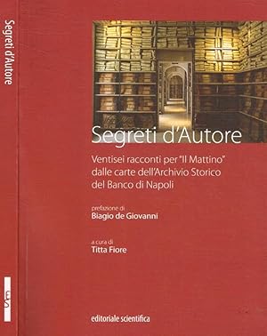 Immagine del venditore per Segreti d'Autore Ventisei racconti per Il Mattino dalle carte dell'Archivio Sstorico del Banco di Napoli venduto da Biblioteca di Babele
