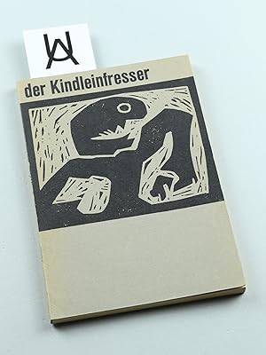 Seller image for Der Kindleinfresser oder Die helvetische Armenbibel. In Holz geschnitten von D. Frank Lautengell im Obern Oxwyl. for sale by Antiquariat Uhlmann