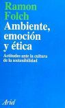 Seller image for AMBIENTE, EMOCI�N Y �TICA. ACTITUDES ANTA LA CULTURA DE LA SOSTENIBILIDAD for sale by Ant�rtica