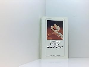 Imagen del vendedor de In der Nacht: Roman (detebe) Dennis Lehane. Aus dem amerikan. von Sky Nonhoff a la venta por Book Broker