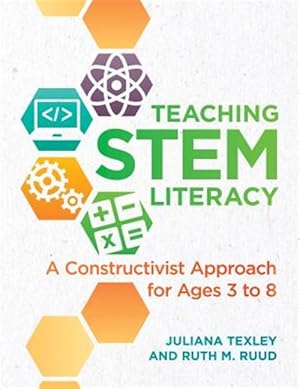Immagine del venditore per Teaching Stem Literacy : A Constructivist Approach for Ages 3 to 8 venduto da GreatBookPricesUK