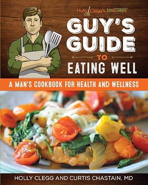 Immagine del venditore per Guy's Guide to Eating Well: A Man's Cookbook for Health and Wellness venduto da Off The Shelf