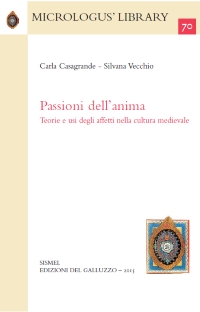 Seller image for Passioni dell'anima. Teorie e usi degli affetti nella cultura medievale for sale by Libreria Studio Bosazzi