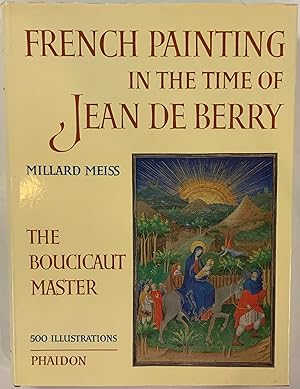 Immagine del venditore per FRENCH PAINTING IN THE TIME OF JEAN DE BERRY The Boucicaut Master venduto da Riverow Bookshop