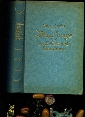Immagine del venditore per Blaue Jungs an Kesseln und Maschinen. J�rgen Hausmann geht zur Kriegsmarine. �beraus reich illustriert mit Textzeichnungen von Leutnant Fritz Schirmer und vielen Lichtbildern. 53. - 70 Tausend. venduto da Umbras Kuriosit�tenkabinett