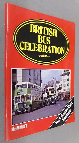 Imagen del vendedor de British Bus Celebration, No.1 South-East England a la venta por Baggins Book Bazaar Ltd