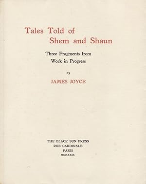 Seller image for Tales Told of Shem and Shaun. Three Fragments from Work in Progress. for sale by Sims Reed Ltd ABA ILAB