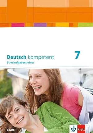 Bild des Verkufers fr Deutsch kompetent 7. Ausgabe Bayern. Schulaufgabentrainer Klasse 7 zum Verkauf von preigu