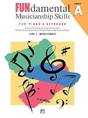 Immagine del venditore per FUNdamental Musicianship Skills, Elementary Level A: Activities for Private or Group Lessons and to Prepare for the National Guild of Piano Teachers Musicianship Phases venduto da Elena