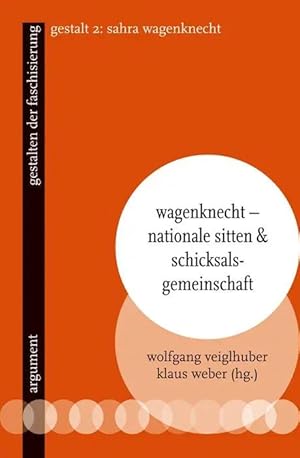 Bild des Verk�ufers f�r Wagenknecht - Nationale Sitten und Schicksalsgemeinschaft | gestalten der faschisierung 2 zum Verkauf von preigu