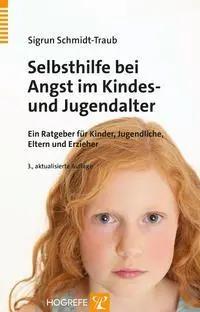 Bild des Verk�ufers f�r Selbsthilfe bei Angst im Kindes- und Jugendalter | Ein Ratgeber f�r Kinder und Jugendliche, Eltern und Erzieher zum Verkauf von preigu