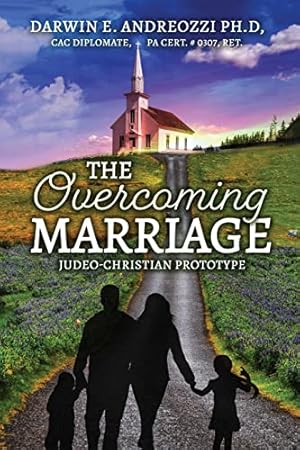 Seller image for The Overcoming Marriage: Judeo-Christian Prototype for sale by WeBuyBooks
