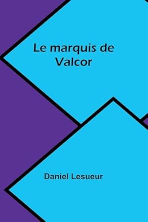 Bild des Verk�ufers f�r Le marquis de Valcor zum Verkauf von WeBuyBooks
