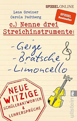 Bild des Verk�ufers f�r Nenne drei Streichinstrumente: Geige, Bratsche, Limoncello | Neue witzige Sch�lerantworten & Lehrerspr�che zum Verkauf von preigu