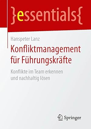 Bild des Verk�ufers f�r Konfliktmanagement f�r F�hrungskr�fte | Konflikte im Team erkennen und nachhaltig l�sen zum Verkauf von preigu