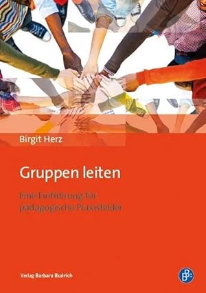 Bild des Verk�ufers f�r Gruppen leiten | Eine Einf�hrung f�r p�dagogische Praxisfelder zum Verkauf von preigu