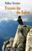 Bild des Verk�ufers f�r Fressen ihn die Raben | Alpen-Krimi zum Verkauf von preigu