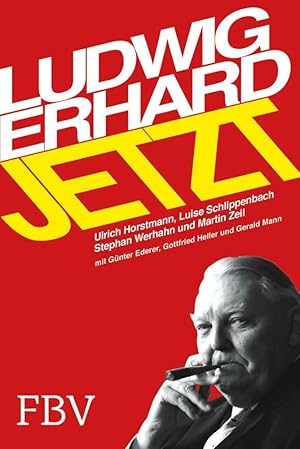 Bild des Verk�ufers f�r Ludwig Erhard jetzt | Wohlstand f�r alle Generationen zum Verkauf von preigu