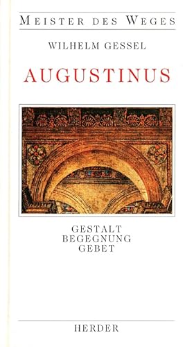 Seller image for Augustinus : Gestalt, Begegnung, Gebet. / Meister des Weges ; Band 5. for sale by Versandantiquariat Nussbaum