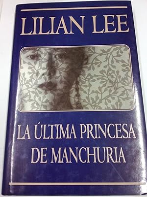 Imagen del vendedor de La �ltima princesa de Manchuria a la venta por NAVEBOOKS