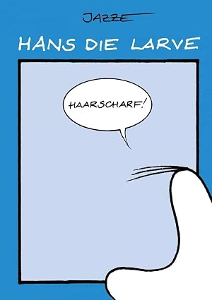 Seller image for Hans die Larve 2 | Haarscharf! for sale by preigu