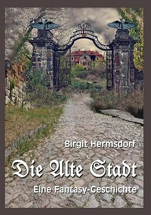 Imagen del vendedor de Die Alte Stadt | Traum oder Realit�t. DE a la venta por preigu