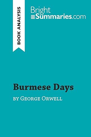 Seller image for Burmese Days by George Orwell (Book Analysis) | Detailed Summary, Analysis and Reading Guide for sale by preigu