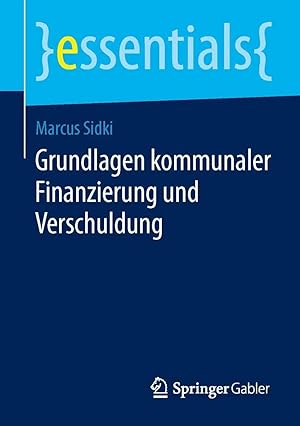 Bild des Verk�ufers f�r Grundlagen kommunaler Finanzierung und Verschuldung zum Verkauf von preigu