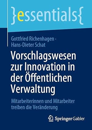 Imagen del vendedor de Vorschlagswesen zur Innovation in der �ffentlichen Verwaltung | Mitarbeiterinnen und Mitarbeiter treiben die Ver�nderung a la venta por preigu