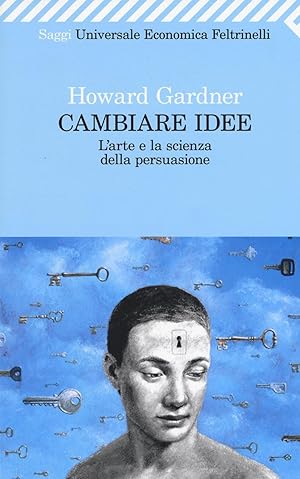 Immagine del venditore per Cambiare idee. L'arte e la scienza della persuasione venduto da Messinissa libri