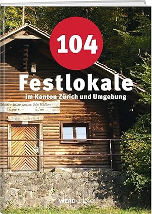 Bild des Verk�ufers f�r 101 Festh�tten im Kanton Z�rich zum Verkauf von preigu