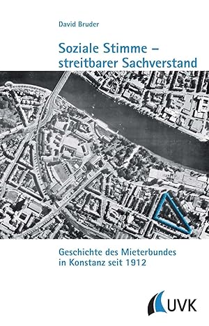 Bild des Verk�ufers f�r Soziale Stimme - streitbarer Sachverstand | Geschichte des Mieterbundes in Konstanz seit 1912, Kleine Schriftenreihe des Stadtarchivs Konstanz 14 zum Verkauf von preigu