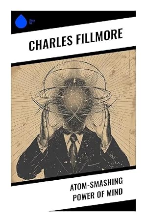 Bild des Verkufers fr Atom-Smashing Power of Mind zum Verkauf von preigu