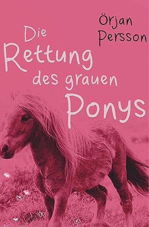 Seller image for Die Rettung des grauen Ponys for sale by preigu