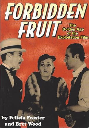 Seller image for Forbidden Fruit: The Golden Age of the Exploitation Film for sale by Warwick Books, member IOBA