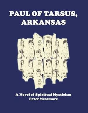 Imagen del vendedor de Paul of Tarsus, Arkansas: A Novel of Spiritual Mysticism a la venta por moluna