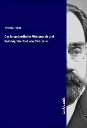 Seller image for Das langobardische F�rstengrab und Reihengr�berfeld von Civezzano for sale by preigu