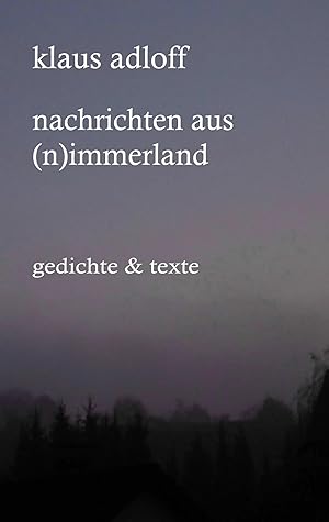 Imagen del vendedor de Nachrichten aus (N)immerland | Texte & Gedichte a la venta por preigu