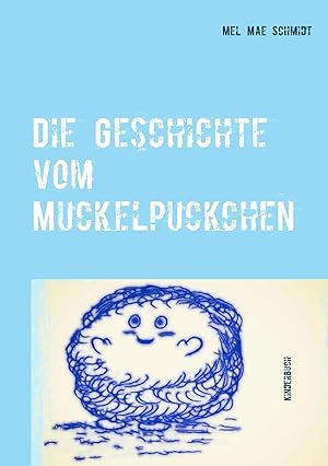 Bild des Verk�ufers f�r Die Geschichte vom Muckelpuckchen zum Verkauf von preigu