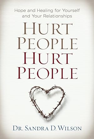 Seller image for Hurt People Hurt People: Hope and Healing for Yourself and Your Relationships for sale by Dream Books Co.