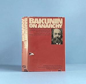 Immagine del venditore per Bakunin on Anarchy: Selected Works by the Activist-Founder of World Anarchism venduto da boredom books