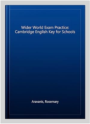 Seller image for Wider World Exam Practice: Cambridge English Key for Schools for sale by GreatBookPrices