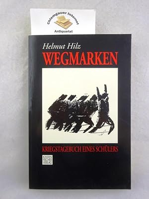 Immagine del venditore per Wegmarken : Kriegstagebuch eines Sch�lers. venduto da Chiemgauer Internet Antiquariat GbR