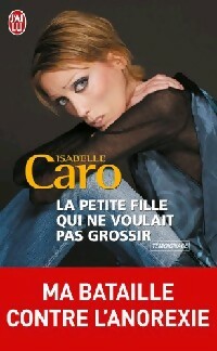 Seller image for La petite fille qui ne voulait pas grossir - Isabelle Caro for sale by ChouetteCoop